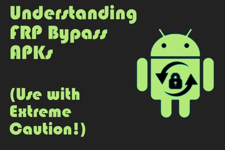 Understanding FRP Bypass APKs (Use with Extreme Caution!)