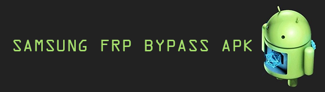 SAMSUNG FRP BYPASS